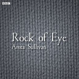 Icon image Rock Of Eye: A BBC Radio 4 dramatisation