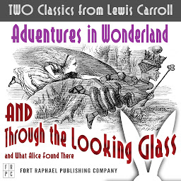 Icon image TWO Classics from Lewis Carroll: Adventures in Wonderland AND Through the Looking-Glass and What Alice Found There