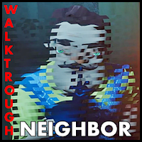 Walkthrough for The Neighbor Guide Alpha 4