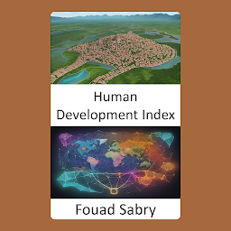 Obraz ikony: Human Development Index: Die Kraft des Human Development Index freisetzen, ein Fahrplan für globalen Fortschritt