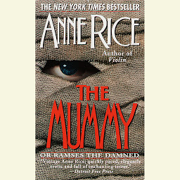 صورة رمز The Mummy or Ramses the Damned: A Novel