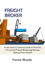 Icon image The Freight Broker Book: A 21st Century Training Guide to Running a Successful Freight Brokerage Business Startup From Scratch