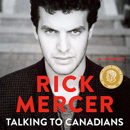Icon image Talking to Canadians: A Memoir