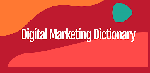 Digital Marketing Dictionary