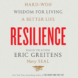 Icon image Resilience: Hard-Won Wisdom for Living a Better Life