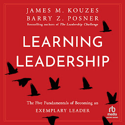 Icon image Learning Leadership: The Five Fundamentals of Becoming an Exemplary Leader