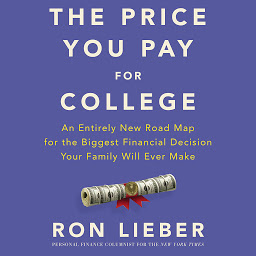 「The Price You Pay for College: An Entirely New Roadmap for the Biggest Financial Decision Your Family Will Ever Make」のアイコン画像