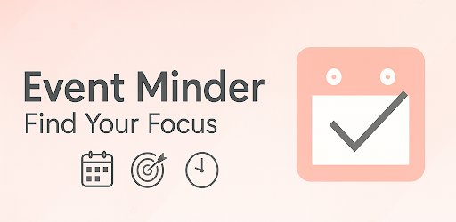 Event Minder - Find Your Focus