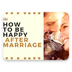 How to be Happy After Marriage Apk