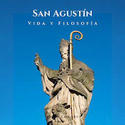 Icon image San Agustín: Vida y Filosofía
