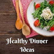 Healthy Dinner Ideas