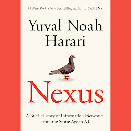 Icon image Nexus: A Brief History of Information Networks from the Stone Age to AI