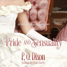 「Pride and Sensuality: A Pride and Prejudice Romance: A Pride and Prejudice Variation Audiobook」圖示圖片
