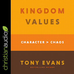 Icon image Kingdom Values: Character Over Chaos