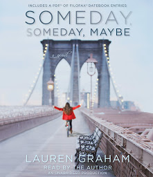 Imagem do ícone Someday, Someday, Maybe: A Novel