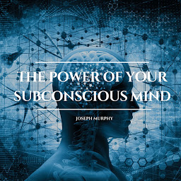 Obraz ikony: The Power of Your Subconscious Mind