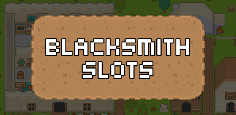 Blacksmith Slots