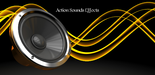 Action Sounds : Sounds Effects