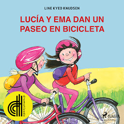 Obraz ikony: Lucía y Ema dan un paseo en bicicleta - Dramatizado