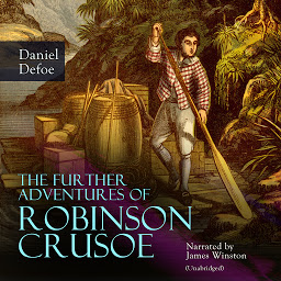Icon image The Further Adventures of Robinson Crusoe: Unabridged
