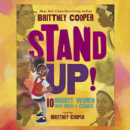 Icon image Stand Up!: Ten Mighty Women Who Made a Change