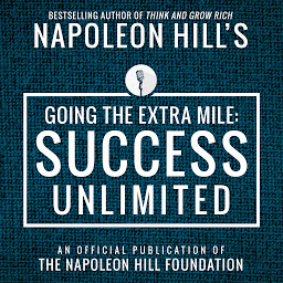 صورة رمز Going The Extra Mile: Success Unlimited: An Official Publication of the Napoleon Hill Foundation