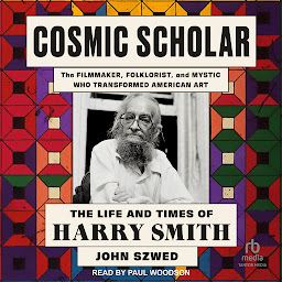 Icon image Cosmic Scholar: The Life and Times of Harry Smith