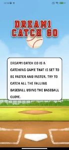Dream1 Catch Go