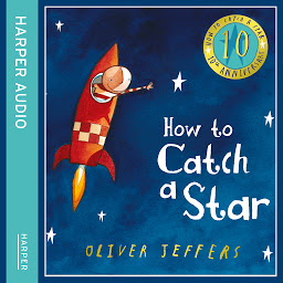 Icon image How to Catch a Star (10th Anniversary edition)