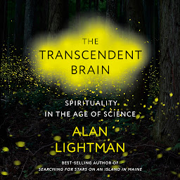 Icon image The Transcendent Brain: Spirituality in the Age of Science