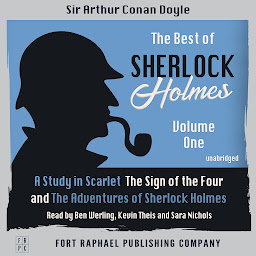 Icon image The Best of Sherlock Holmes - Volume I - A Study in Scarlet, The Sign of the Four and The Adventures of Sherlock Holmes - Unabridged