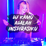 Cover Image of Download DJ KAMU ADALAH INSPIRASIKU OFFLINE FULL BASS 2020 1.0 APK