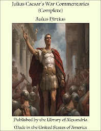 Obraz ikony: Julius Caesar's War Commentaries (Complete)