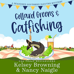 Icon image Collard Greens and Catfishing: A Funny Culinary Cozy Mystery
