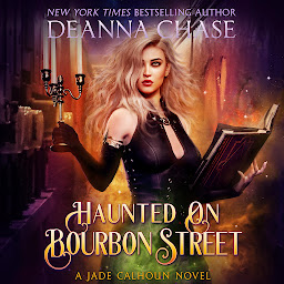 Icon image Haunted on Bourbon Street: Jade Calhoun Series, Book 1