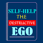 Cover Image of Download Self Help-The Destructive Ego  APK