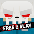 Slayaway Camp: Free 2 Slay2.69