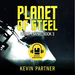 Icon image Planet of Steel: A Science Fiction Space Opera Audio Adventure