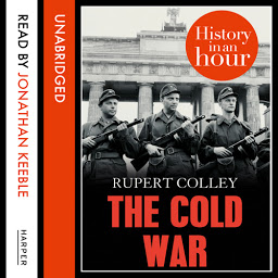 Icon image The Cold War: History in an Hour