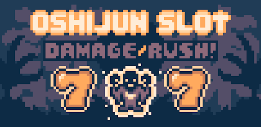 Oshijun Slot - Damage Rush!