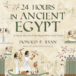 Gambar ikon 24 Hours in Ancient Egypt: A Day in the Life of the People Who Lived There