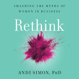 图标图片“Rethink: Smashing the Myths of Women in Business”