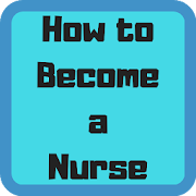 How to Become a Nurse