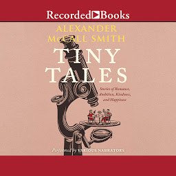 Icon image Tiny Tales: Stories of Romance, Ambition, Kindness, and Happiness