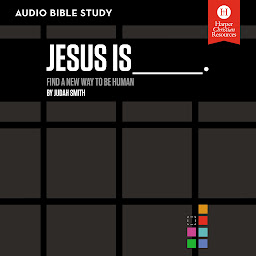 Simge resmi Jesus Is: Audio Bible Studies: Find a New Way to Be Human
