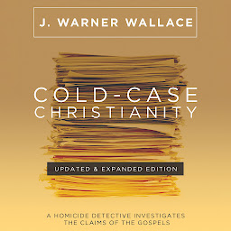 Obraz ikony: Cold-Case Christianity: 10th Anniversary Edition: A Homicide Detective Investigates the Claims of the Gospels