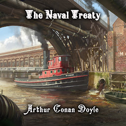 Icon image The Naval Treaty: The Memoirs of Sherlock Holmes