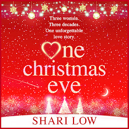 Icon image One Christmas Eve: THE NUMBER ONE BESTSELLER from Shari Low