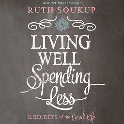 Imagen de icono Living Well, Spending Less: 12 Secrets of the Good Life