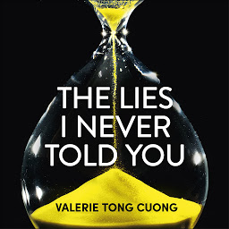 Obraz ikony: The Lies I Never Told You: A twisty, suspenseful page-turner that will have you on the edge of your seat